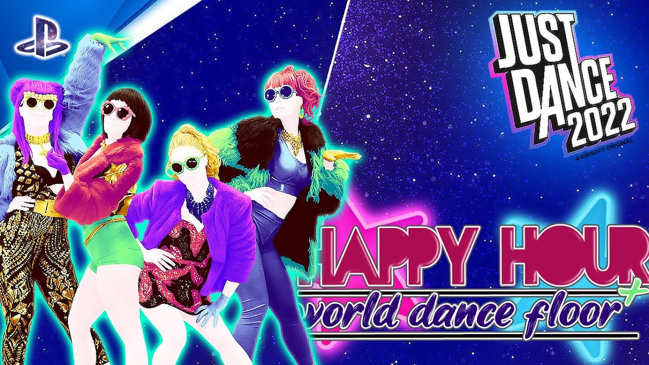 World Dance Floor+Happy Hour! JUST DANCE 2022 PS5 Gameplay YouTube