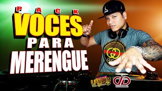 VOCES PARA DJS 2023 🎧 PACK DE VOCES NUEVAS PARA TUS MIX´s DE MERENGUE @DjDarrelElapoderado ✔