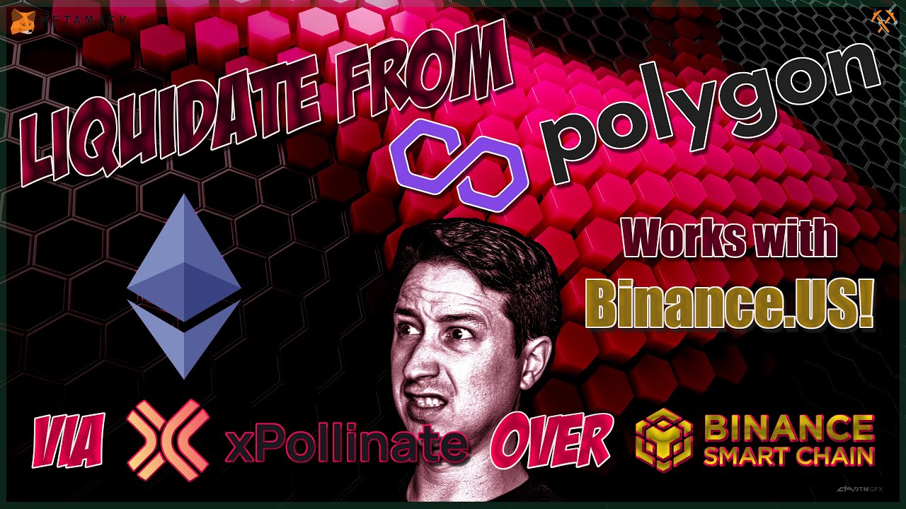 Liquidate From Polygon on BSC For Less Than 30 Cents! (Works with  Binance.US) | ETHERMINE