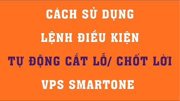 CÁCH SỬ DỤNG LỆNH ĐIỀU KIỆN TỰ ĐỘNG CẮT LỖ/ CHỐT LỜI TẠI VPS SMARTONE | NHÀ ĐẦU TƯ CẦN BIẾT