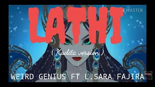 Weird Genius - Lathi ft.sara fajira ( kadita version)