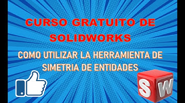 Como Hacer Simetría de entidades [Curso gratuito Solidworks]