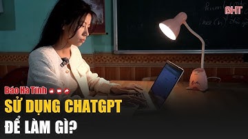 Giới trẻ sử dụng ChatGPT vào những việc gì?