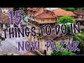 Top 15 things to do in novi pazar serbia