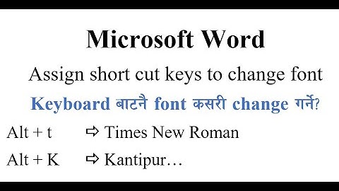 Shortcut key to change font in word | Change font from keyboard in Nepali