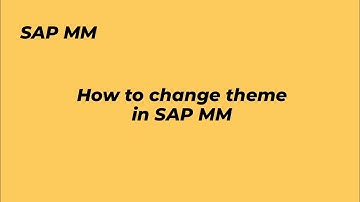 SAP MM | How to change the theme of Sap GUI | Sapislive | Tutorial #S6
