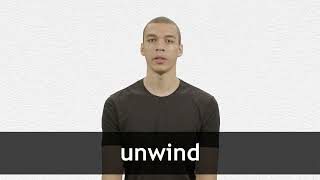 How to pronounce UNWIND in American English