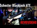 Schecter Blackjack ATX REVIEW&amp;DEMO TEST