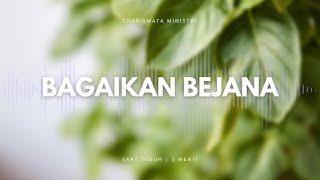 3 MENIT SAAT TEDUH | 'BAGAIKAN BEJANA' | LAGU ROHANI KRISTEN