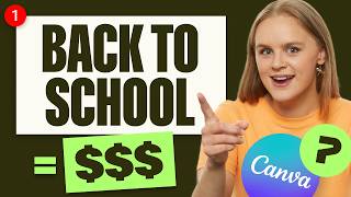 Back to School is COMING: What to Sell + How to Design in Canva