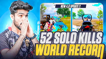 I MADE WORLD RECORD OF 52 SOLO KILLS IN 4.0 UPDATE | BGMI HIGHLIGHT