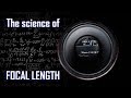 "What is Focal Length?" - The science behind it explained.