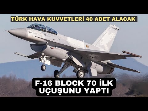 F-16 Block 70 ilk uçuşunu yaptı. Block 70'lerin farkı nedir?