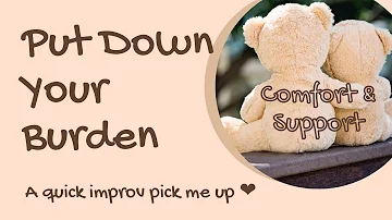 Put Down Your Burden - soothing comfort and support audio by Eve’s Garden