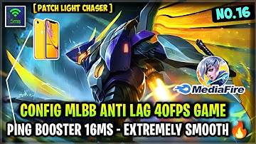 Update Config ML Anti Lag 40 Fps Extreme Smoothest Game + Ping Booster [ Patch Light Chaser ]