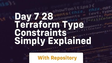 Day 7 28 terraform type constraints simply explained