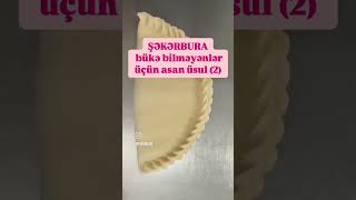 Şəkərbura. Şəkərburanın Asan Bükülmə Qaydası