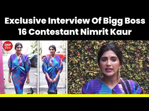 Exclusive Interview of Bigg Boss 16 Contestant Nimrit Kaur || DNP INDIA