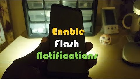 Enable Flash Notifications Galaxy S8