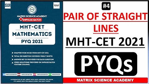PAIR OF STRAIGHT LINE | MHT CET PYQ 2021 | CLASS 12 | IMPULSE BATCH
