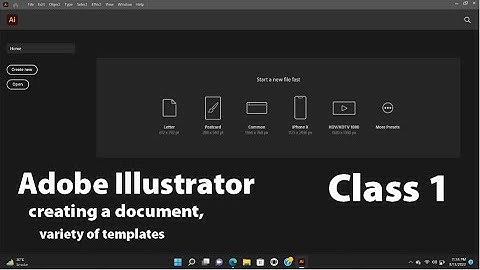 Adobe Illustrator, choose from a variety of templates from Adobe Stock & blank presets(Lecture  #1)