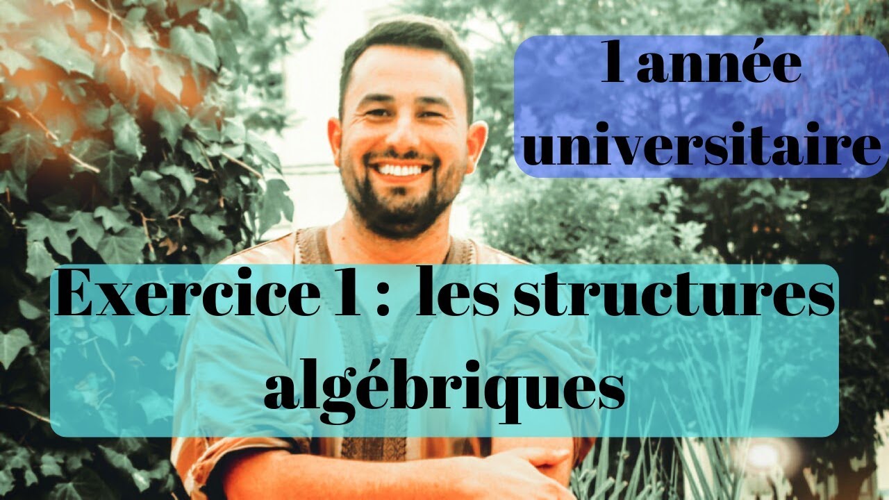 Exercice 1 : les structures algébriques