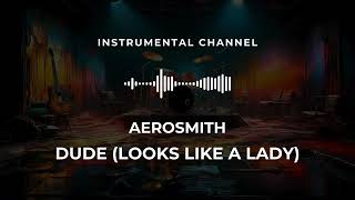 Aerosmith - Dude (Looks Like A Lady) [instrumental]