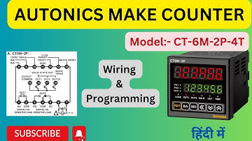 CT-6M-2P-4T  Autonics Make Counter !! Wiring and Programming करना सीखे  , हिंदी मे...