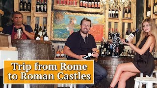 Trip from Rome to Roman Castles (Castelli Romani) with Italian wine &amp; food degustation