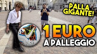 ⚽ REGALO 1 EURO per OGNI PALLEGGIO con la PALLA GIGANTE!