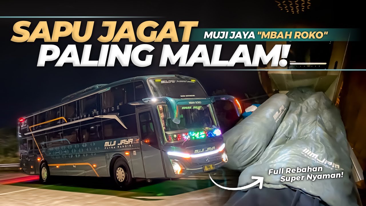 “SAPU JAGAT MURIA RAYA” BERANGKATNYA MALEM BANGET!🥵 Trip Muji Jaya Sleeper RE-10 Cikarang-Kudus
