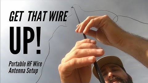 HF Wire Antenna Setup How-To for Portable Operators