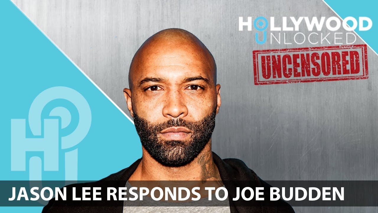 Jason Lee Responds to Joe Budden on Hollywood Unlocked [UNCENSORED] -  YouTube