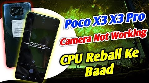 Poco X3 Camera Not Working Problem Solve | Poco X3 After CPU Reball Camera Not Working