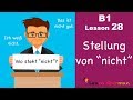 B1 - Lesson 28 | Stellung von "nicht" | Position of "nicht" |  Learn German intermediate