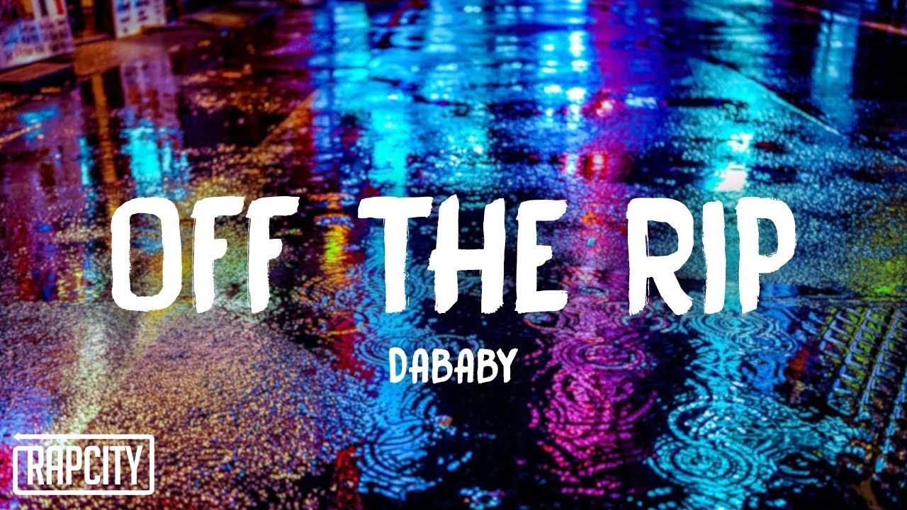DaBaby   OFF THE RIP Lyrics