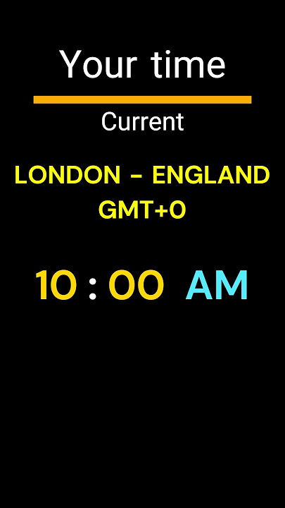 GMT 0｜10:00 AM｜LONDON