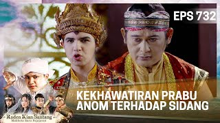 KEKHAWATIRAN PRABU ANOM! KEPADA MEREKA YANG DIPERSIDANGAN - KIAN SANTANG