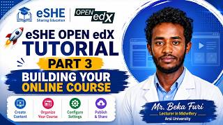 🚀 eSHE Open edX Tutorial | Part 3: Building Your Online Course