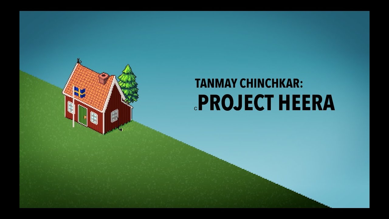 Final presentation: Tanmay Chinchkar & Project Heera