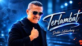 DODDIE LATUHARHARY - TERLAMBAT (Video Lirik)