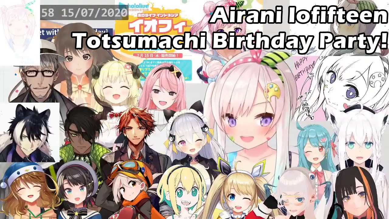 Airani Iofifteen Totsumachi Birthday Party, From Hololive JP Cut【Hololive  English Sub】 - YouTube