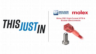 Molex SW1 High-Current WTB & Busbar Interconnects: This Just In | Mouser Electronics Molex SW1 High-Current WTB & Busbar Interconnects: This Just In | Mouser Electronics