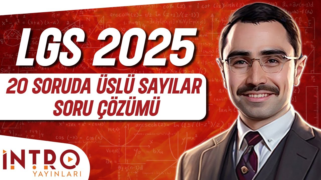 20 Soruda Üslü Sayılar | LGS 2025 Matematik Soru Çözümü