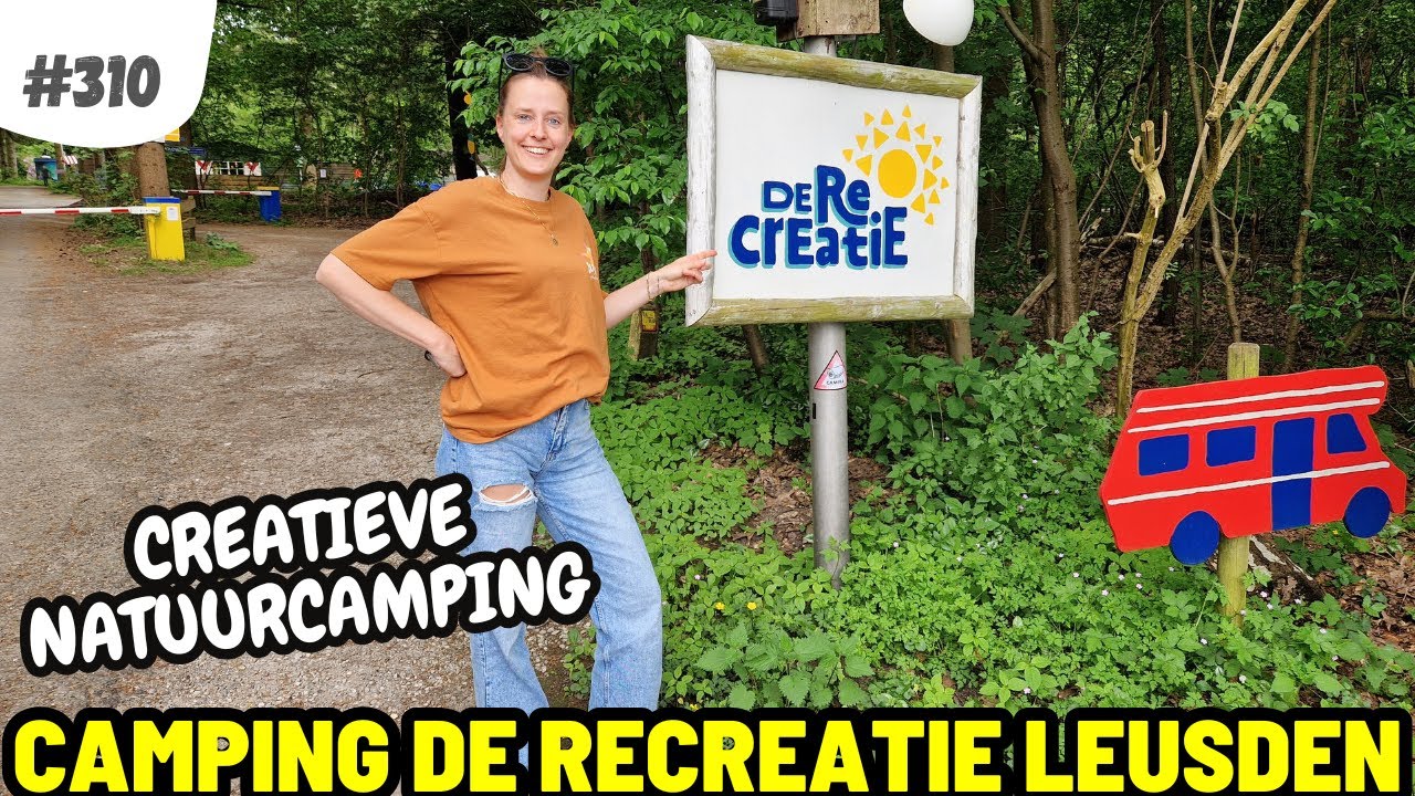 #310 ZIJN WIJ CREATIEF GENOEG VOOR DEZE CAMPING I De ReCreatie in