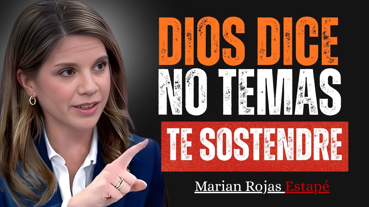 Dios Nos Dice: NO Temáis, YO Os Sostengo I Marian Roja