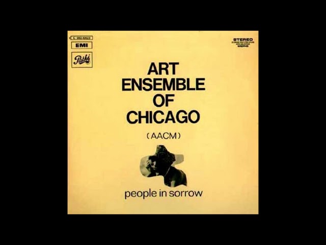 Art Ensemble of Chicago - People in Sorrow (Full Album)