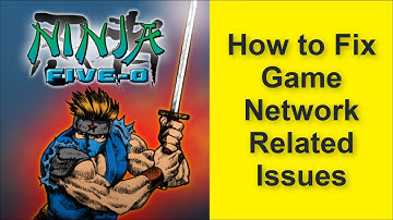 How to Fix Ninja Five-O Game Network Related Issues - Connection Lost - Server Down Issue 2025