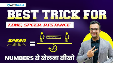 Best Trick for Time, Speed, Distance | Numbers से खेलना सीखो  #oliveboard #mathsbysumitsir