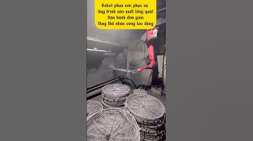 Robot phun sơn phục vụ quy trình sản xuất lồng quạt    #robotphunson #robot #robotgap  #robotson